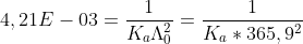 \\4,21E-03=\frac{1}{K_a\Lambda_0^2} =\frac{1}{K_a*365,9^2}