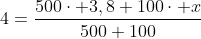 \4=frac{500cdot 3,8+100cdot x}{500+100}