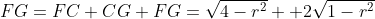 \FG=FC+CG\ FG=sqrt{4-r^2} +2sqrt{1-r^2}\