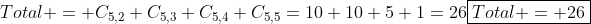 \Total = C_{5,2}+C_{5,3}+C_{5,4}+C_{5,5}=10+10+5+1=26\\oxed{Total = 26}