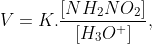 \V={K}.frac{[NH_2NO_2]}{[H_3O^+]},