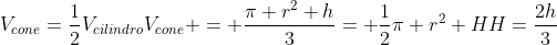 \V_{cone}=frac{1}{2}V_{cilindro}\\V_{cone} = frac{pi r^2 h}{3}= frac{1}{2}pi r^2 H\\H=frac{2h}{3}