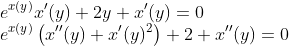 \\e^{x(y)} x'(y)+2 y+x'(y)=0 \\e^{x(y)} \left(x''(y)+x'(y)^2\right)+2+x''(y)=0