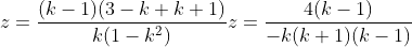 \z=frac{(k-1)(3-k+k+1)}{k(1-k^2)}\\\z=frac{4(k-1)}{-k(k+1)(k-1)}