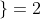4}&space;\LARGE&space;\left&space;\{&space;log {4}\sqrt{\sqrt4}&space;\right&space;\}=2