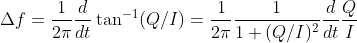 \Delta f=\frac{1}{2\pi}\frac{d}{dt}\tan^{-1}(Q/I)=\frac{1}{2\pi}\frac{1}{1+(Q/I)^2}\frac{d}{dt}\frac{Q}{I}