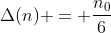 Delta(n) = frac{n_0}{6}