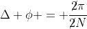 Delta phi = frac{cancel2pi}{cancel2N}