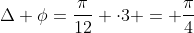 Delta phi=frac{pi}{12} cdot3 = frac{pi}{4}