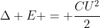 Delta E = frac{CU^2}{2}