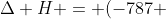 Delta H = (-787 + (- 856,5)) + 227,7