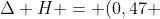 Delta H = (0,47 + 32,2) cdot 8,3;Jcdot (Kcdot mol^{-1})cdot (-750K)