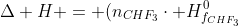 Delta H = (n_{CHF_{3}}cdot H^{0}_{f_{CHF_{3}}}+n_{HF}cdot H^{0}_{f_{HF}})-(n_{CH_{4}}cdot H^{0}_{f_{CH_{4}}}+n_{F_{2}}cdot H^{0}_{f_{F_{2}}})