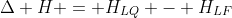 Delta H = H_{LQ} - H_{LF}