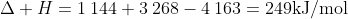 mathrm{C_6H_{14}{(l)}
ightarrow C_6H_{6(l)}+4:H_{2(g)}},;;;Delta H=1:144+3:268-4:163=249	extrm{kJ/mol}