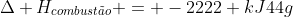 egin{matrix} C_3H_{8(g)} &+ 5 O_{2(g)} 
ightarrow 3 CO_{2(g)} + 4 H_2O_{(l)} &Delta H_{combust	ilde{a}o} = -2222 kJ\44g&&Delta H_{combust	ilde{a}o} = -2222 kJ\5,85cdot 10^3&&y end{matrix}