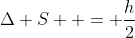 Delta S = frac{h}{2}