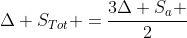 Delta S_{Tot} =frac{3Delta S_a }{2}