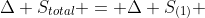 Delta S_{total} = Delta S_{(1)} + Delta S_{(2)} + Delta S_{(3)}