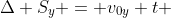 Delta S_{y} = v_{0y} t + frac{a}{2} t^{2}