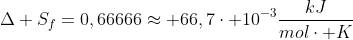 Delta S_f=0,66666approx 66,7cdot 10^{-3}frac{kJ}{molcdot K}