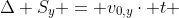 Delta S_y = v_{0,y}cdot t + frac{gcdot t^2}{2}