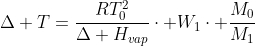 Delta T=frac{RT^{2}_{0}}{Delta H_{vap}}cdot W_{1}cdot frac{M_{0}}{M_{1}}