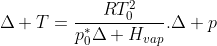 Delta T=frac{RT^{2}_{0}}{p^{*}_{0}Delta H_{vap}}.Delta p