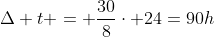 Delta t = frac{30}{8}cdot 24=90h