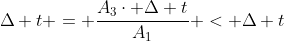Delta t = frac{A_3cdot Delta t}{A_1} < Delta t