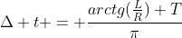 Delta t = frac{arctg(frac{L}{R}) T}{pi}