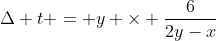 Delta t = y 	imes frac{6}{2y-x}