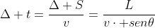 Delta t=frac{Delta S}{v}=frac{L}{vcdot sen	heta}