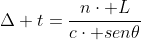 Delta t=frac{ncdot L}{ccdot sen	heta}