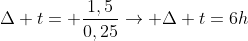 Delta t= frac{1,5}{0,25}
ightarrow Delta t=6h