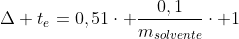 Delta t_e=0,51cdot frac{0,1}{m_{solvente}}cdot 1