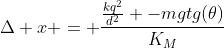 Delta x = frac{frac{kq^2}{d^2} -mgtg(	heta)}{K_M}