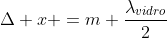Delta x =m frac{lambda_{vidro}}{2}