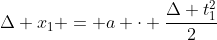 Delta x_1 = a cdot frac{Delta t_1^2}{2}