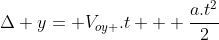 Delta y= V_{oy }.t + frac{a.t^2}{2}