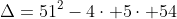 Delta=51^2-4cdot 5cdot 54