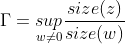 \Gamma =\underset{w\neq 0}{sup}\frac{size(z)}{size(w)}