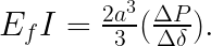 \LARGE E_f I= \tfrac{2 a^3}{3} (\tfrac{\Delta P}{\Delta\delta}).