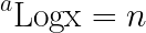 \LARGE _{}^{a}\textrm{Logx}=n