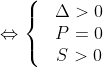 Leftrightarrow left{ begin{matrix} & Delta>0 \ & P=0 \ & S>0 \ end{align} right.”><br/>Phương trình (1) có 2 nghiệm phân biệt <img src=