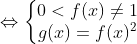 \Leftrightarrow \left\{\begin{matrix} 0 < f(x) \neq 1\\ g(x) = f(x)^{2} \end{matrix}\right.