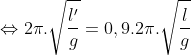 \Leftrightarrow 2\pi.\sqrt{\frac{l'}{g}} = 0,9.2\pi.\sqrt{\frac{l}{g}}