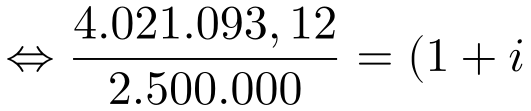 \Leftrightarrow \frac{4.021.093,12}{2.500.000}=(1+i)^{24}