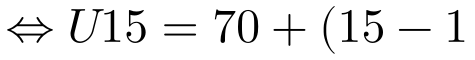 \Leftrightarrow U15=70+(15-1)(-6)