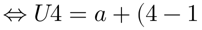 \Leftrightarrow U4=a+(4-1)(-6)